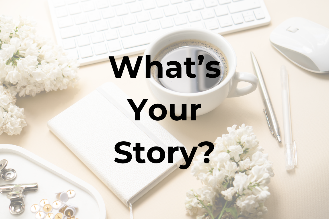 What's your story?